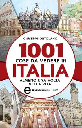 Amazoncom 1001 Cose Da Vedere In Italia Almeno Una Volta