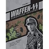 Waffen-SS Camouflage Uniforms, Vol. 2: M44 Drill Uniforms • Fallschirmjäger Uniforms • Panzer Uniforms • Winter Clothing • SS