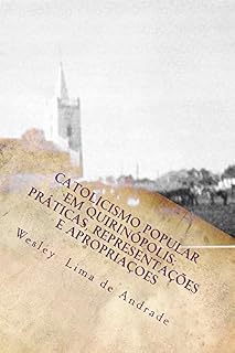 Livro Catolicismo Popular em Quirinópolis: práticas, representações e apropriações