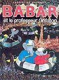 Babar Et Professeur Grifaton (French Edition) by
