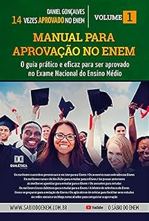 Livro Manual para aprovação no ENEM: o guia prático e eficaz para ser aprovado no Exame Nacional do Ensino Médio – Volume 1