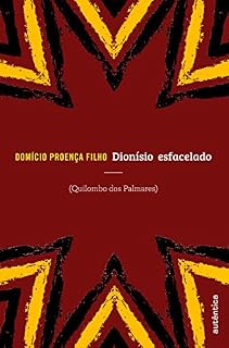 Livro Dionísio esfacelado: Quilombo dos Palmares