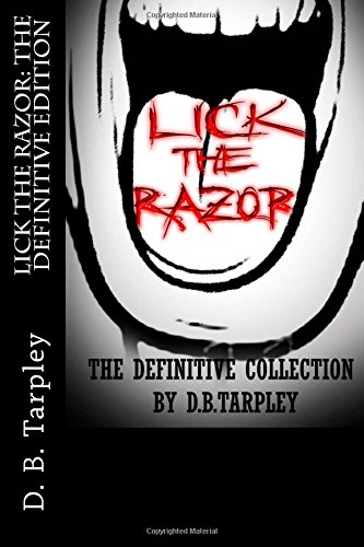 Lick The Razor The Definitive Edition Tarpley D B 9781534928329 Amazon Com Books