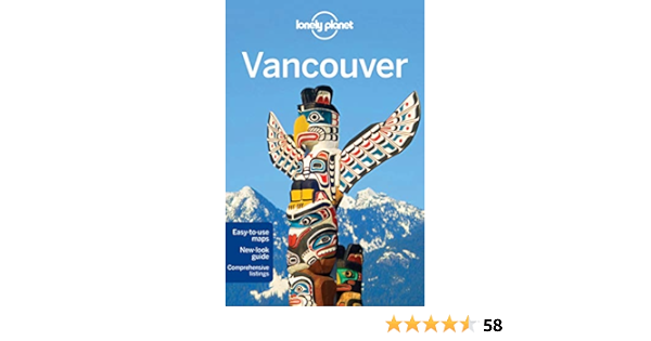 Lonely Planet Vancouver 6th Ed 6th Edition Lonely Planet Lee John 9781742201375 Books Amazon Ca