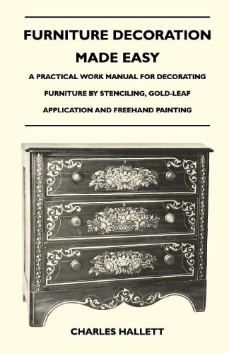 Furniture Decoration Made Easy - A Practical Work Manual for Decorating Furniture by Stenciling, Gold-Leaf Application and FreeHand Painting - Thumbnail 2