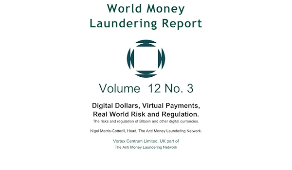 World Money Laundering Report Volume 12 Number 3 Kindle Edition By Morris Cotterill Nigel Professional Technical Kindle Ebooks Amazon Com