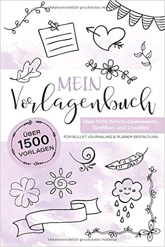 Vorlagenbuch Uber 1500 Vorlagen Fur Dein Bullet Journal Planer Kawaii Doodles Schmuckelemente Layout Elemente Easy Setups Journal Tiere Einhorn Essen Und Trinken Amazon De Vorlagenbuch Das Kreative Atelier Bucher