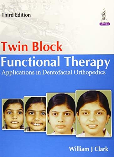 Twin Block Functional Therapy: Applications in Dentofacial Orthopaedics