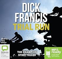Trial Run by Dick Francis Trial Run by Dick Francis
