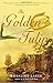 The Golden Tulip: A Novel