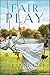 Fair Play: A Novel by Deeanne Gist