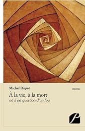 À la vie, à la mort