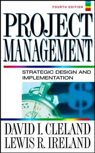 Project Management: A Systems Approach to Planning, Scheduling