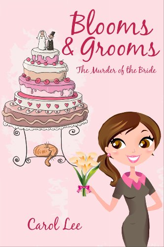 Blooms & Grooms: The Murder of the Bride (A Doris the Florist Cozy Mystery Book 2)