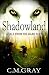 Shadowland: A Tale From The Dark Ages by C M Gray