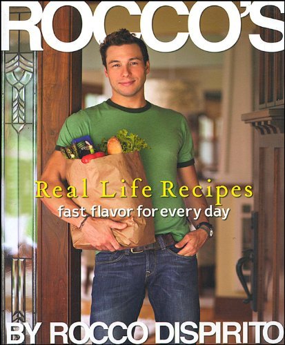 Rocco's Real Life Recipes: Fast Flavor for Everyday by Rocco DiSpirito (2007-11-01) at Amazon