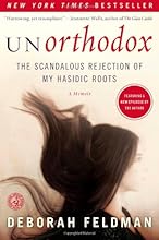 Unorthodox: The Scandalous Rejection of My Hasidic Roots