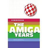 Commodore: The Amiga Years