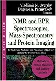 Methods in Protein Structure and Stability Analysis -- NMR and EPR Spectroscopies, Mass-Spectrometry and Protein Imaging, , 1600217052