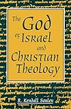The God of Israel and Christian Theology by R. Kendall Soulen