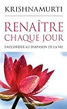 Renaître chaque jour : S'accorder au diapason de la vie by 