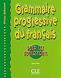 Grammaire Progressive du Francais Pour Les Adolescents: Debutant (French Edition) (Progressive du français perfectionnement) by