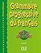Grammaire Progressive du Francais Pour Les Adolescents: Debutant (French Edition) (Progressive du français perfectionnement) by