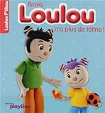 Bravo, Loulou n'a plus de tÃ©tine by 