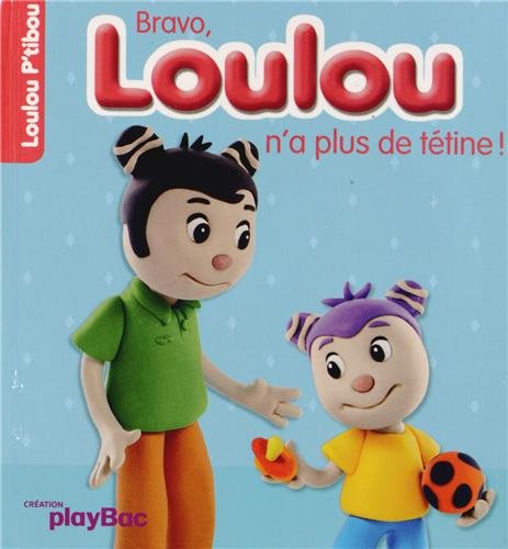 Bravo, Loulou n'a plus de tÃ©tine by (Album)
