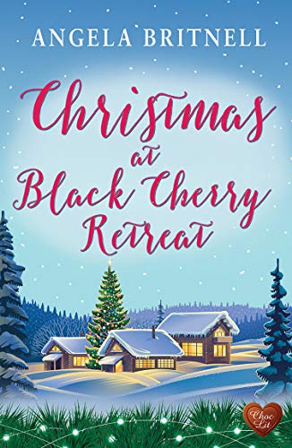 "Christmas at Black Cherry Retreat (Choc Lit) - Celebrate Christmas in a gorgeous retreat with this heartwarming read of 2018!" av Angela Britnell