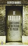 Le taulier: Confessions d'un directeur de prison (Récit (10104)) (French Edition) by 