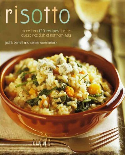 Risotto : More Than 100 Recipes for the Classic... B0067727QA Book Cover