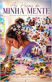 Livro As peças na minha mente: Quando a realidade ja não fazia sentido