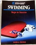 Swimming : Steps to Success, Thomas, David G., 088011309X