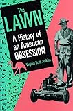 The Lawn: A History of an American Obsession by Virginia Scott Jenkins