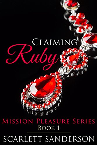 Claiming Ruby: Mission Pleasure Book 1