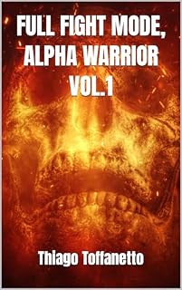 Livro FULL FIGHT MODE, ALPHA WARRIOR VOL.1