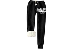 GENERIC Women's Yes I'm Still Freezing Me 24:7 Sweatpants Winter Sherpa Lined Athletic Winter Warm Fuzzy Joggers Pants