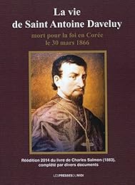 La  vie de monseigneur Antoine Daveluy