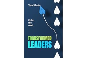 Transformed Leaders: Finish the Race!