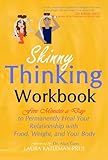 Skinny Thinking Workbook:Five Minutes a Day to Permanently Heal Your Relationship with Food, Weight by Laura Katleman-Prue