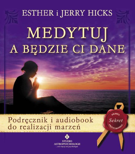 Medytuj, a Bedzie Ci Dane (Polska wersja jezykowa)