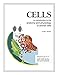 Cells; An Introduction to the Anatomy and Physiology of Animal Cells