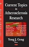 Current Topics in Atherosclerosis Research, Geng, Yong J., 159454428X