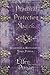Practical Protection Magick: Guarding & Reclaiming Your Power