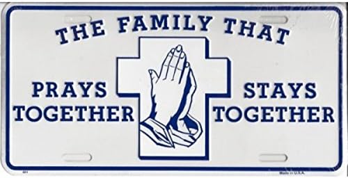 Family That Prays Together Stays Together Christian Religious License Plate 6x12