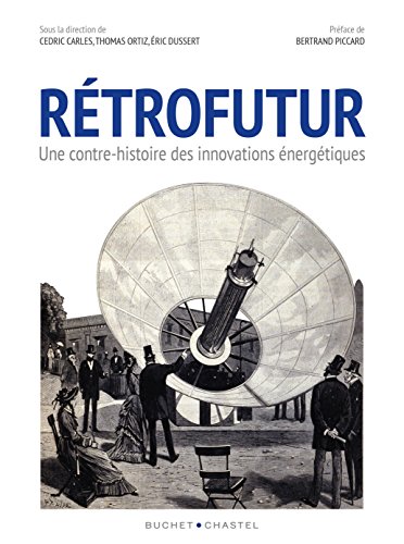 Rétrofutur : Une contre-histoire des innovations énergétiques by Collectif