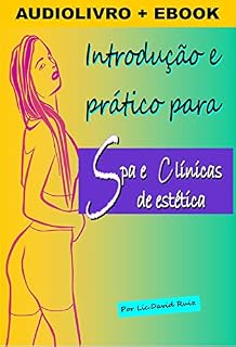 Livro Introdução e prático para Spa e clínicas de estética: Massagem, Depilação e Etiqueta (Loja Promonet)