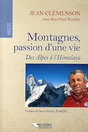 Montagnes, passion d'une vie