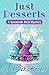 Just Desserts (A Savannah Reid Mystery Book 1)